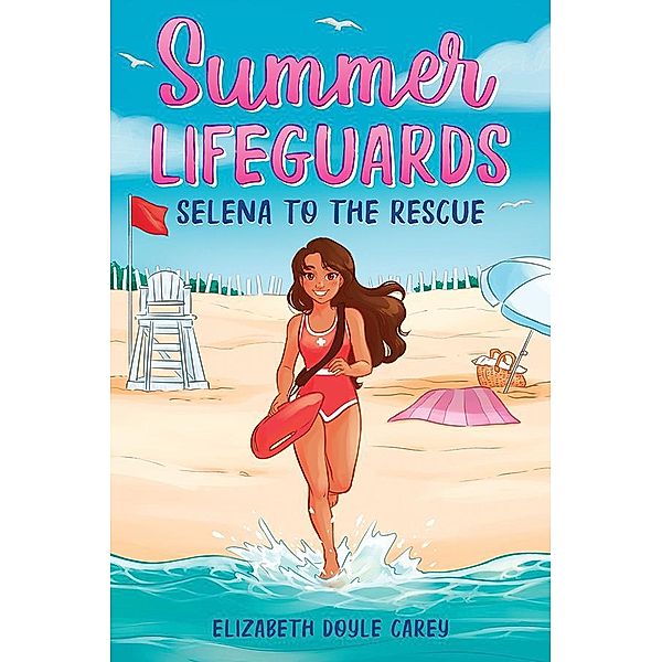 Summer Lifeguards: Selena to the Rescue / Summer Lifeguards Bd.3, Elizabeth Doyle Carey