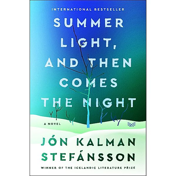 Summer Light, and Then Comes the Night, Jón Kalman Stefánsson