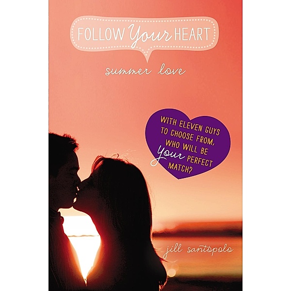 Summer Love / Follow Your Heart Bd.1, Jill Santopolo