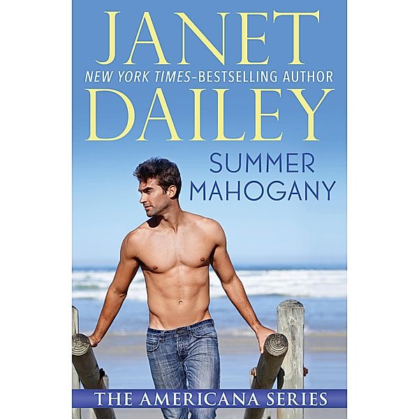 Summer Mahogany / The Americana Series, Janet Dailey