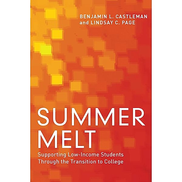 Summer Melt, Benjamin L. Castleman, Lindsay C. Page