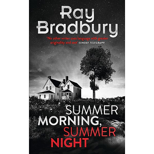 Summer Morning, Summer Night, Ray Bradbury
