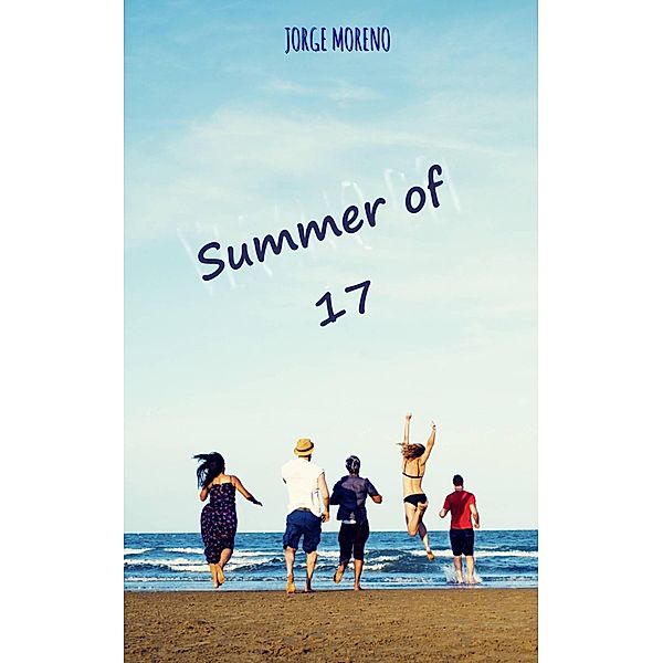 Summer of 17, Jorge Moreno