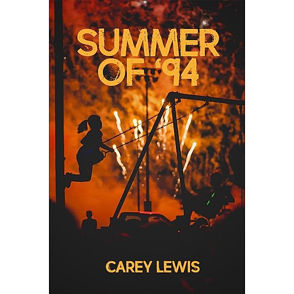 Summer of 94, Carey Lewis