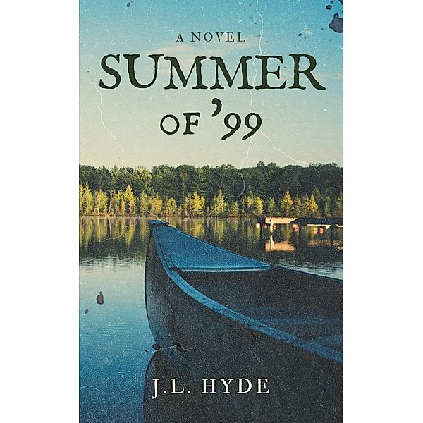 Summer of '99, J. L. Hyde