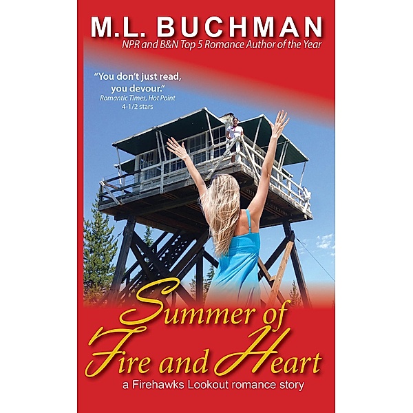 Summer of Fire and Heart (Firehawks Lookouts, #4) / Firehawks Lookouts, M. L. Buchman