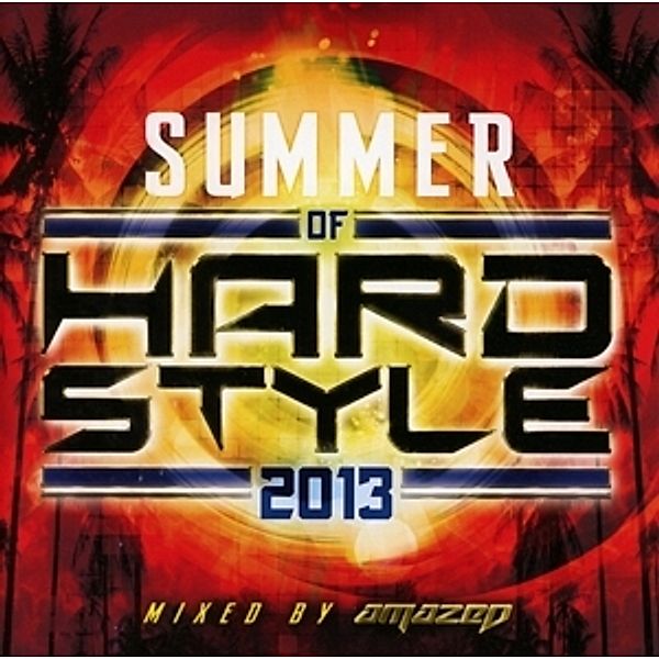 Summer Of Hardstyle 2013, Diverse Interpreten