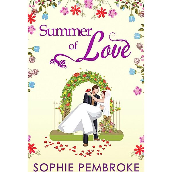 Summer Of Love (The Love Trilogy, Book 3), Sophie Pembroke