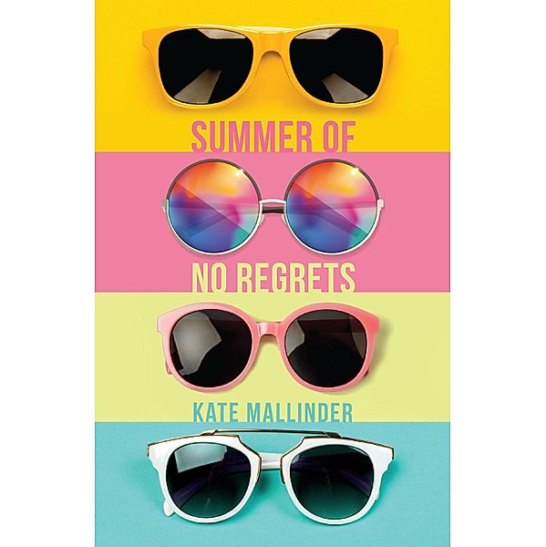 Summer of no Regrets, Kate Mallinder