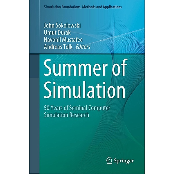 Summer of Simulation / Simulation Foundations, Methods and Applications