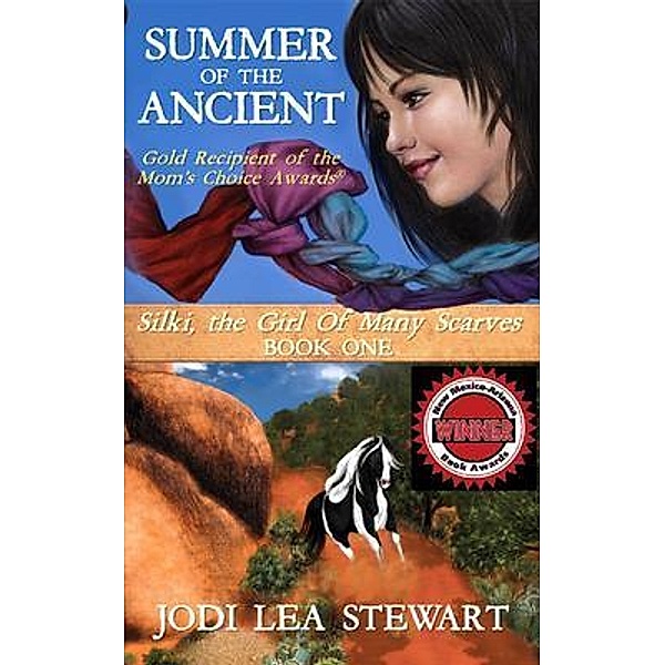 Summer of the Ancient / Silki, the Girl of Many Scarves Bd.1, Jodi Lea Stewart