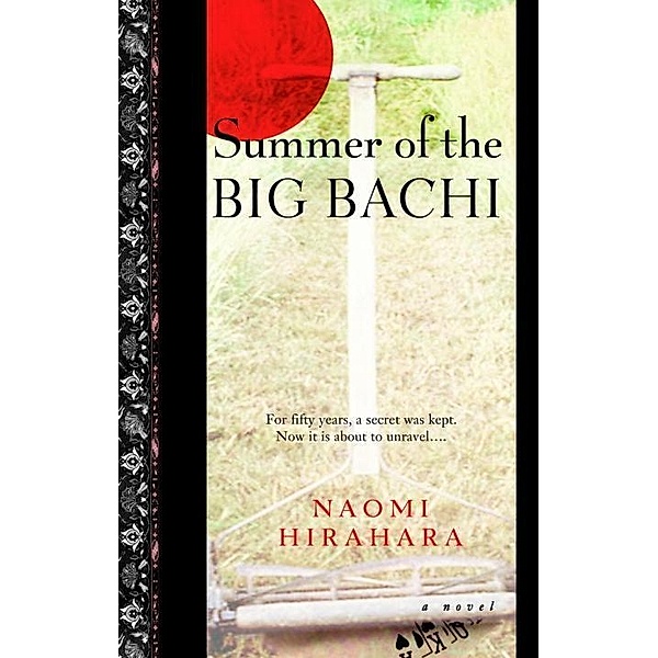 Summer of the Big Bachi / Mas Arai Bd.1, Naomi Hirahara