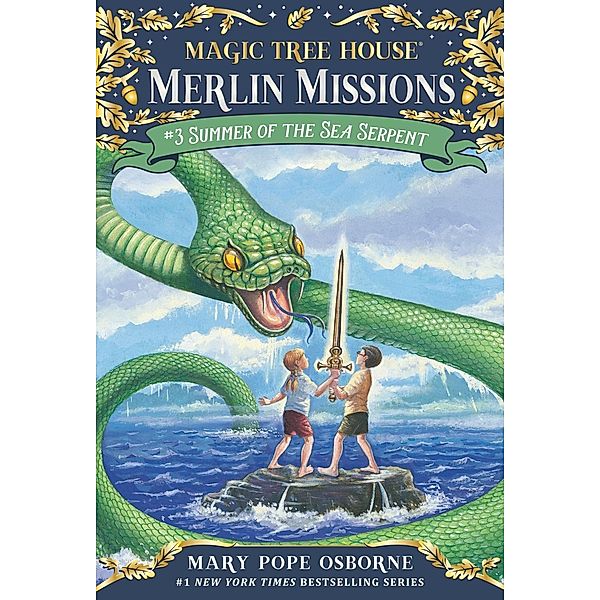 Summer of the Sea Serpent / Magic Tree House Merlin Mission Bd.3, Mary Pope Osborne