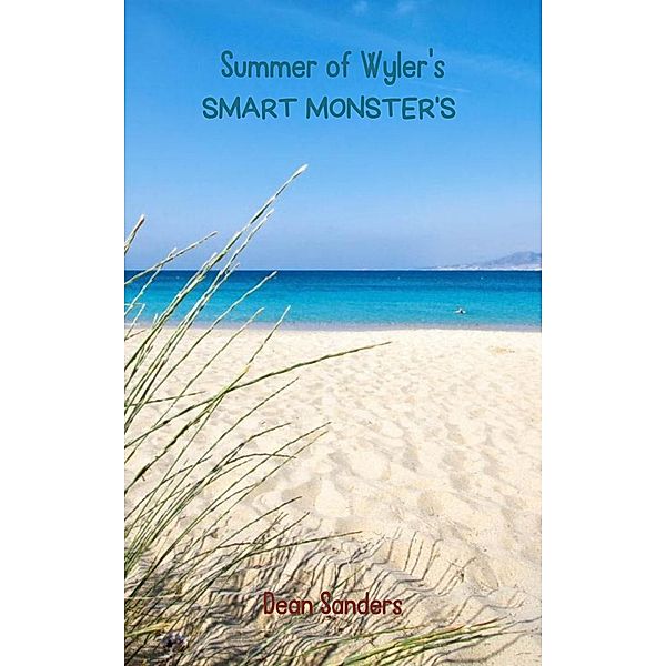 Summer of Wyler's Smart Monster's, Dean Sanders