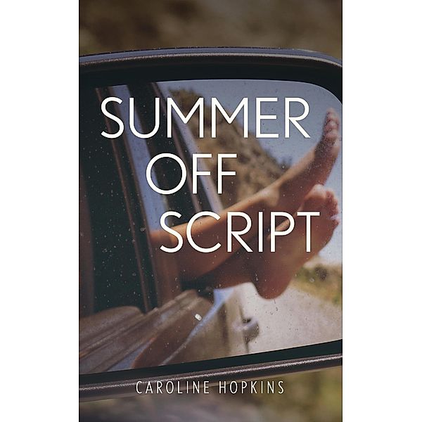 Summer Off Script, Caroline Hopkins