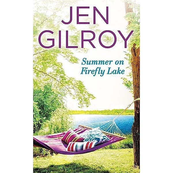 Summer on Firefly Lake, Jen Gilroy