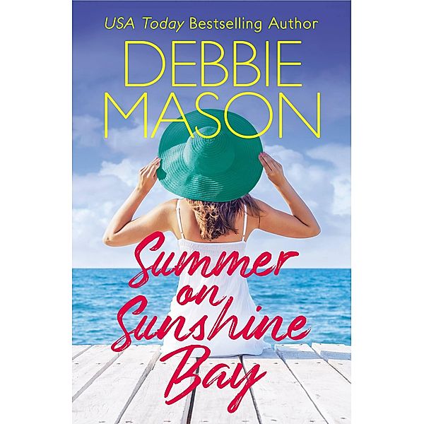 Summer on Sunshine Bay / Sunshine Bay Bd.1, Debbie Mason