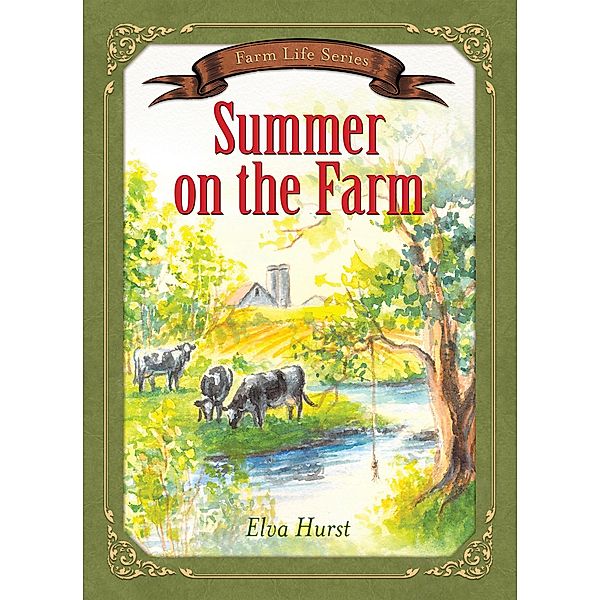 Summer on the Farm / Farm Life Series, Elva Hurst
