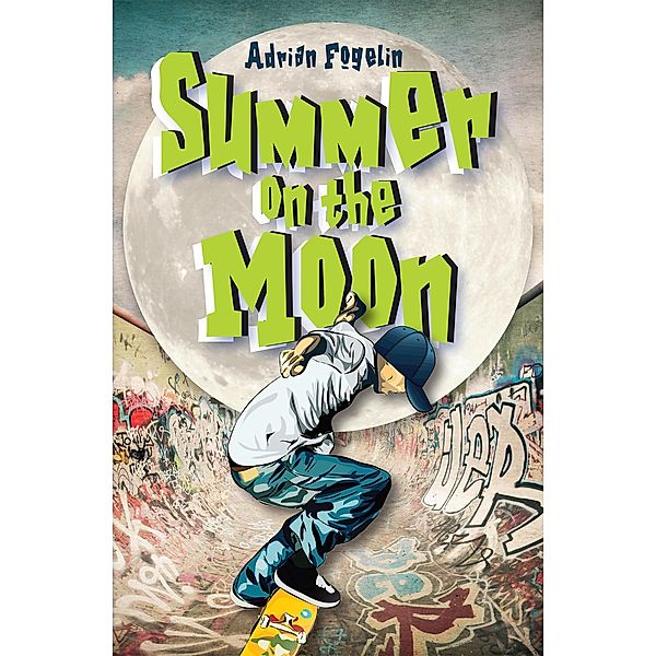 Summer on the Moon, Adrian Fogelin