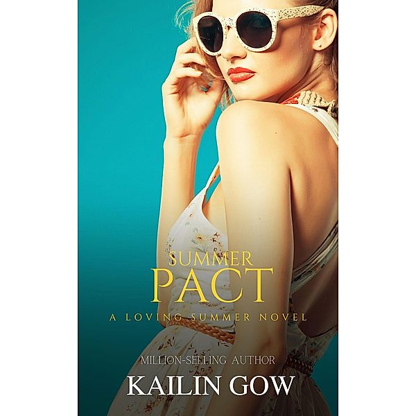 Summer Pact:  A Loving Summer Book (Loving Summer Series) / Loving Summer Series, Kailin Gow