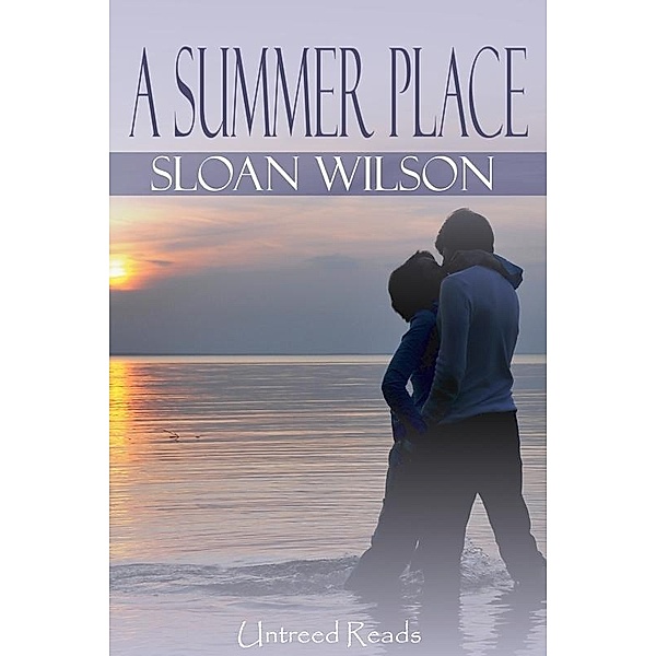 Summer Place / Untreed Reads, Sloan Wilson