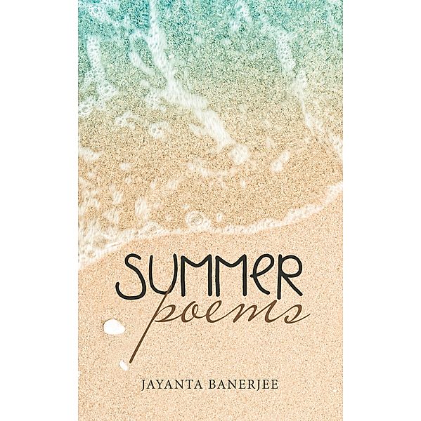 Summer Poems, Jayanta Banerjee