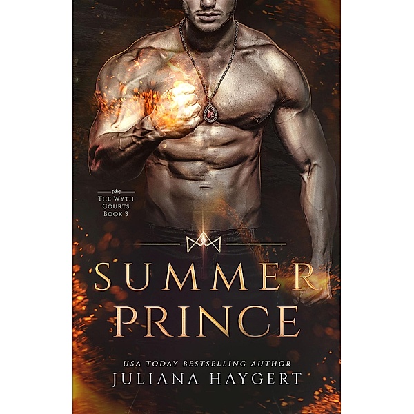 Summer Prince (The Wyth Courts, #3) / The Wyth Courts, Juliana Haygert