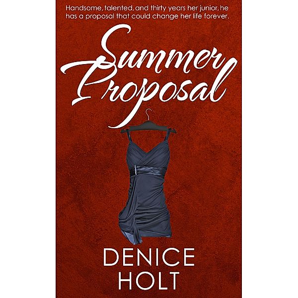 Summer Proposal, Denice Holt