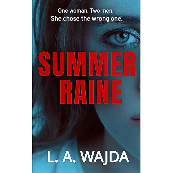 Summer Raine, L. A. Wajda