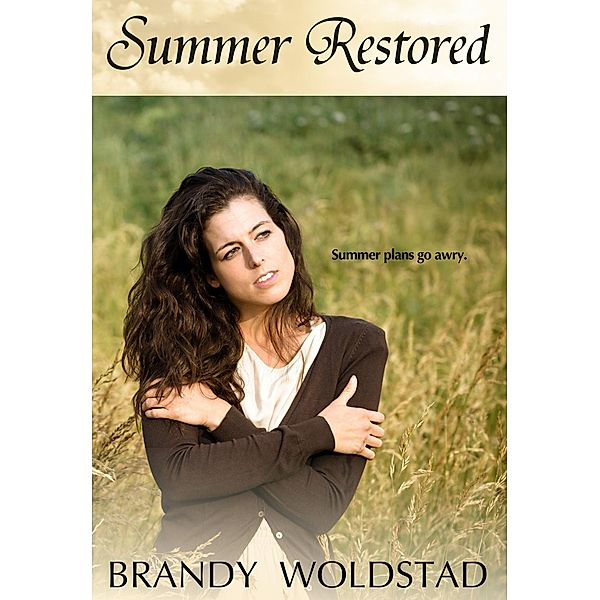 Summer Restored, Brandy Woldstad
