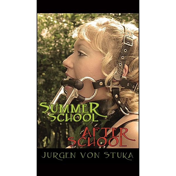 Summer School & After School, The Ponygirl Omnibus Edition, Jurgen von Stuka 2017-06-28