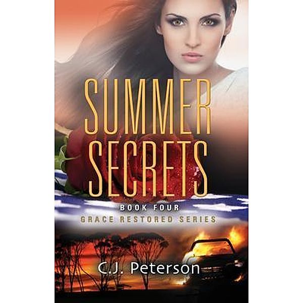Summer Secrets / Grace Restored Series Bd.4, C. J. Peterson, Tbd