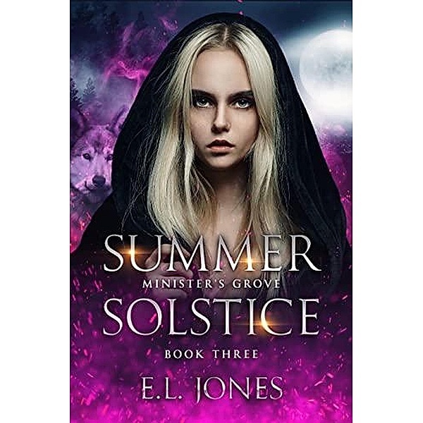Summer Solstice (Minister's Grove, #3) / Minister's Grove, E. L. Jones