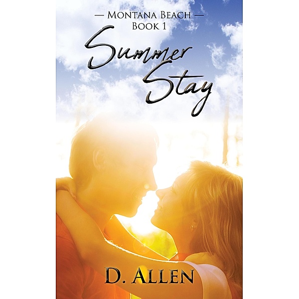 Summer Stay (Montana Beach, #1) / Montana Beach, D. Allen