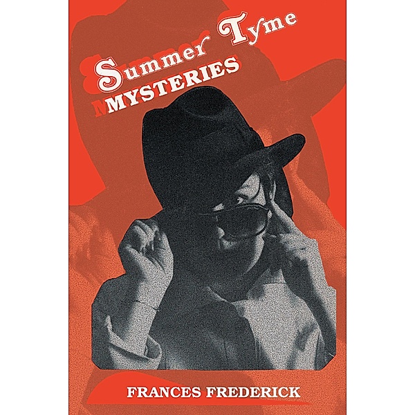 Summer Tyme Mysteries / Newman Springs Publishing, Inc., Frances Frederick