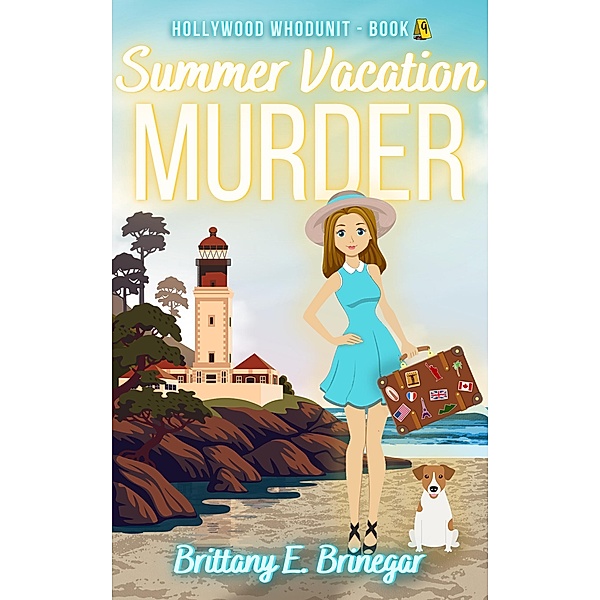 Summer Vacation Murder (Hollywood Whodunit, #9) / Hollywood Whodunit, Brittany E. Brinegar