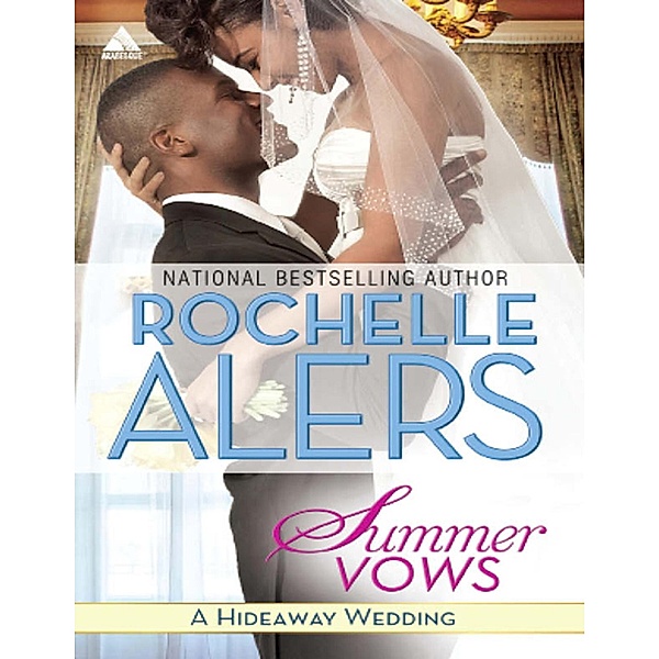 Summer Vows / Hideaway (Kimani) Bd.15, Rochelle Alers