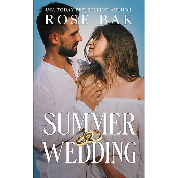Summer Wedding (Midlife Crisis Contemporary Romance, #1) / Midlife Crisis Contemporary Romance, Rose Bak
