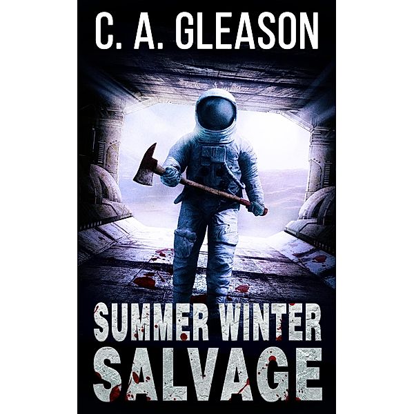 Summer Winter Salvage, C. A. Gleason