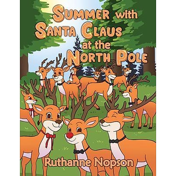 Summer with Santa Claus at the North Pole, Ruthanne Nopson
