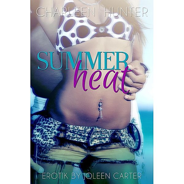 Summerheat, Charleen Hunter