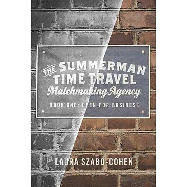 Summerman Time Travel Matchmaking Agency, Laura Szabo-Cohen