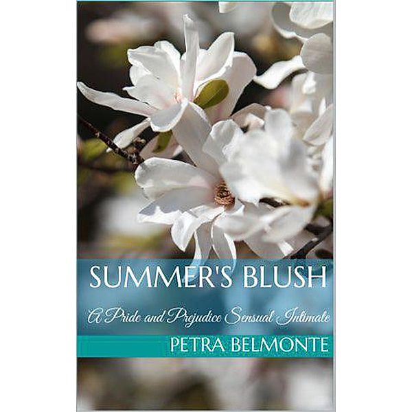 Summer's Blush (Elizabeth's Secret Garden, #1) / Elizabeth's Secret Garden, Petra Belmonte