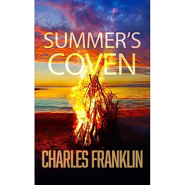 Summer's Coven (The Ghosts of Minera Springs, #2) / The Ghosts of Minera Springs, Charles Franklin