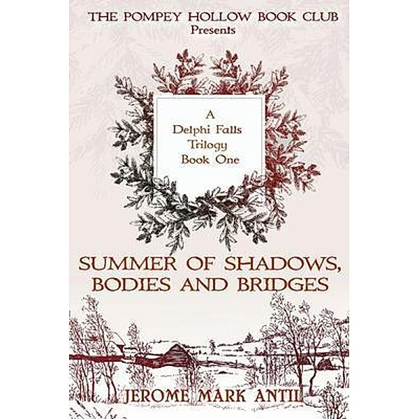 Summers of Shadows, Bodies and Bridges / The Pompey Hollow Book Club Series Bd.Book2, Jerome Antil