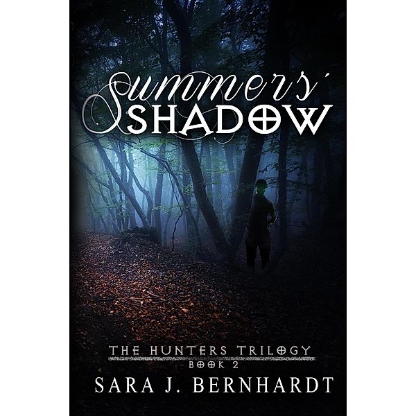 Summers' Shadow (Hunters Trilogy, #2) / Hunters Trilogy, Sara J. Bernhardt