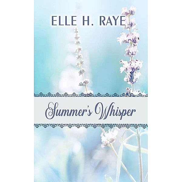 Summer's Whisper, Elle H. Raye