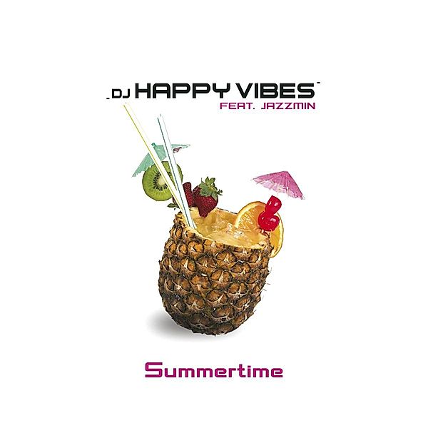 Summertime, DJ Happy Vibes, Jazzmin