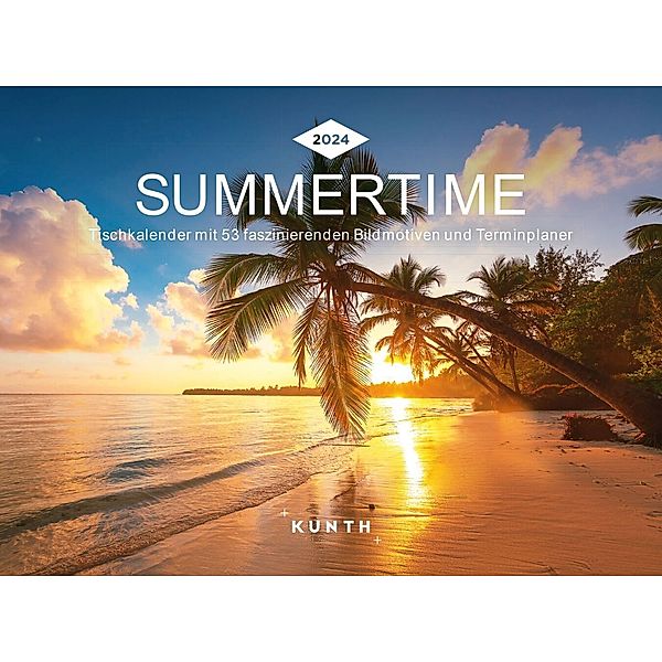 Summertime - KUNTH Tischkalender 2024