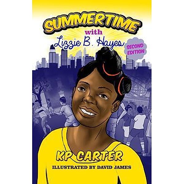 Summertime with Lizzie B. Hayes Second Edition / KP Carter Writes LLC, Kathryn Carter